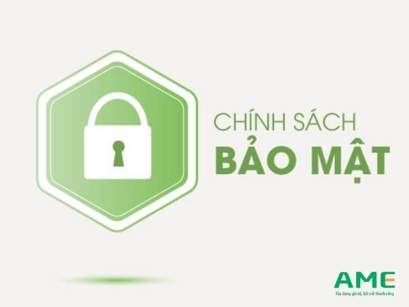 chính sách bảo mật AME Group