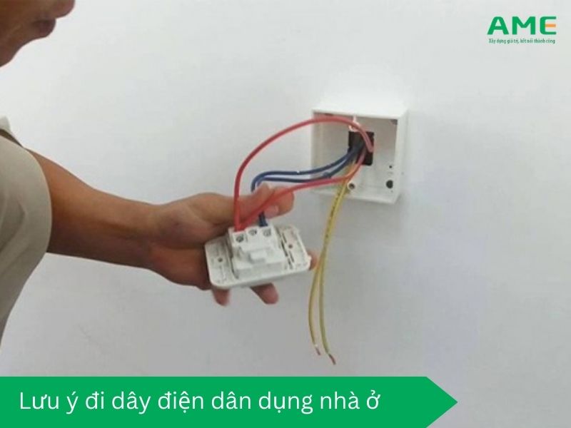 Lưu ý khi đi dây điện dân dụng nhà ở