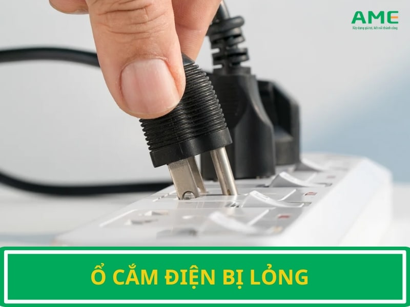 Ổ cắm điện bị lỏng